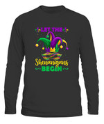 Let The Shenanigans Begin Mardi Gras Shirt - Unisex Long Sleeve