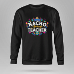 Nacho Average Teacher Cinco De Mayo Mexican Matching Family T-Shirt