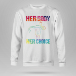 Pro Choice Her Body Her Choice Hoe Wade Texas Women's Rights T-Shirt