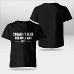 Straight Blue The Only Way 2022 T-Shirt