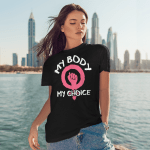 My Body My Choice Feminist Women Right Pro-Choice T-Shirt
