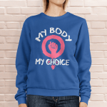 My Body My Choice Feminist Women Right Pro-Choice T-Shirt