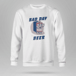 It's A Bad Day To Be A Beer Funny Drinking Beer Shirt
