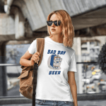 It's A Bad Day To Be A Beer Funny Drinking Beer Shirt
