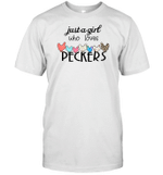 Chicken Just A Girl Who Loves Peckers Funny Shirts