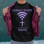 Connect To God The Password Is Prayer Shirt Wifi Cross