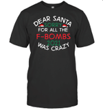 Dear Santa Sorry For All The F bombs 2021 Was Crazy Christmas Shirt Funny Xmas Gift