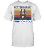 Eff You See Kay Why Oh You Funny French Bulldog Yoga Lover Vintage TShirt