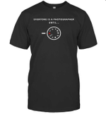 Everyone Is A Photographer Until Manual Mode Shirt