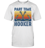 Fishing Part Time Hooker Vintage Funny Shirt
