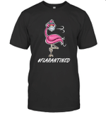 Flamingo Quarantined Flarantined Shirt