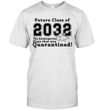 Future Class Of 2032 The Kindergarten Class That Was Quarantined Shirt