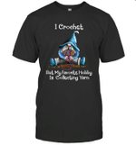 Gnomes I Crochet But My Favorite Hobby Is Collecting Yarn Funny Shirt