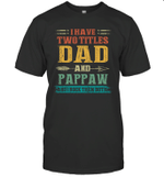 I Have Two Titles Dad And Pappaw Funny Father's Day Gift Shirt