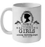Jane Austen Society Of Obstinate Headstrong Girls Seriously Displeasing People Mug