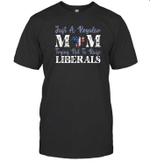 Just a Regular Mom Trying Not To Raise Liberals American Flag Shirt