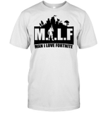 Milf Man I Love Fortnite Shirt Funny Sarcasm Men Shirt