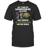 My Time In Uniform Is over But Being A Veteran Never Ends T Shirt