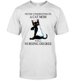Never Underestimate A Cat Mom With A Nursing Degree Shirt Funny Cat Lovers Graphic Tees
