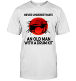 Never Underestimate An Old Man With A Drum Kit Shirt