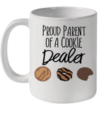 Proud Parent Of A Cookie Dealer Lover Gift Mug