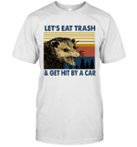 Raccoon Let's Eat Trash Get Hit By A Car Vintage Shirt