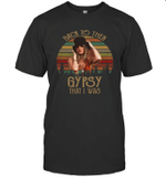 Retro Vintage Stevie Nicks Back To The Gypsy That I Was Shirt
