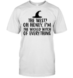 The West Oh Honey I'm The Wicked Witch Of Everything Halloween Shirt
