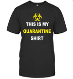 This Is My Quarantine Shirt Awareness Flu Men Women Shirt