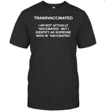 Trans Vaccinated Funny Vaccine Meme 2021 Shirts