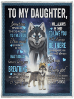 Wolf To My Daughter It’s Hard to Find Words to Tell You You Meant To, Me Love Mom – Fleece Blanket