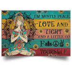 Yoga I'm mostly Peace Love and Light And A Little Go Fuck Yourself Landscape Poster