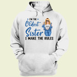 Personalized Sisters Shirt – I’m The Oldest Sister I Make The Rules T-Shirt – Big Sister Customized Shirts – Bestie Best Friends Shirt