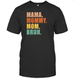 Mama Mommy Mom Bruh Mommy And Me Mom Vintage Funny Mother's Day Shirt