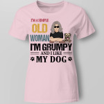 I'm A Simple Old Woman I'm Grumpy And I Like My Dogs Personalized Shirt Family Gift For Dog Lovers