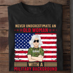 Female Veteran Custom T-Shirt Never Underestimate An Old Woman With A Military Background Personalized Gift