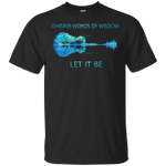 Guitar – Whisper words of wisdom let it be nature Shirt