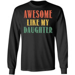 Awesome Like My Daughter Vintage T-Shirt Funny Parents’ Day Gifts