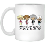 Golden Girls thank you for being a friend Graphic Gift Mug