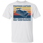 Pontoon Captain Like A Regular Captain Only More Drunker Vintage Funny Shirts