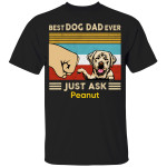 Best Dog Dad Ever Just Ask Retro Personalized Shirt - Dog Dad Funny T-Shirt - Customized Gifts For Dog Lovers - Custom Tee Father's Day Gift