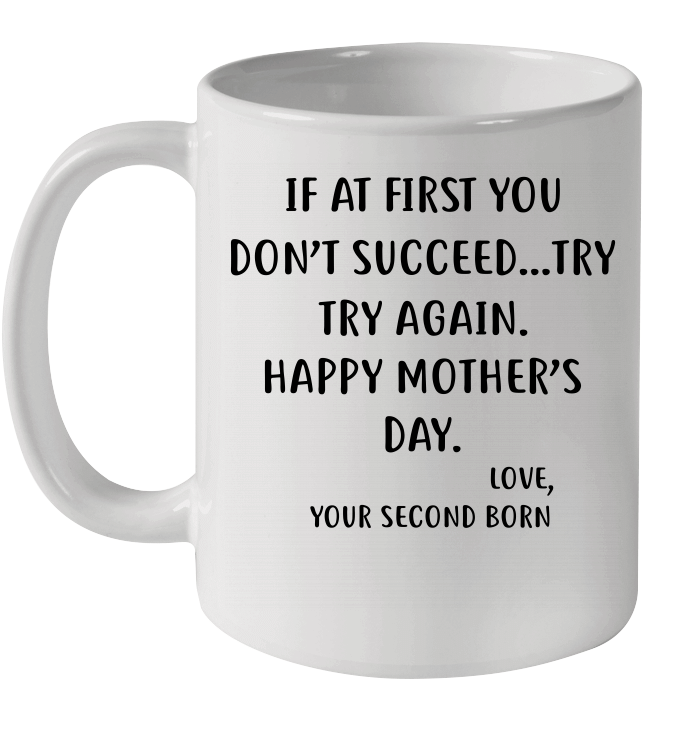 Mother's Day Gift Novelty 2-Tone Gift Mug If At First You Don't Succeed Try and Try Again!
