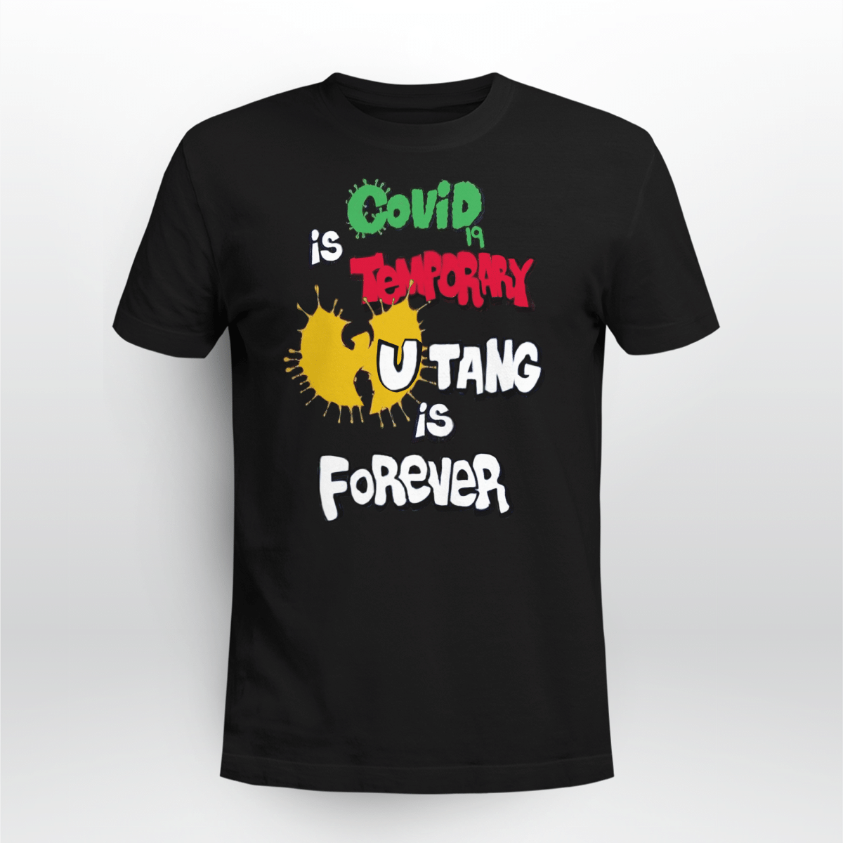 Covid 19 Is Temporary Wu-tang Is Forever T-shirt 