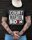 Anti Joe Biden Shirt, Court Martial Biden T-Shirt
