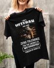 Female Veteran Shirt, I Am A Veteran And I Have Zero Tolerance For The Enemies T-Shirt KM1705