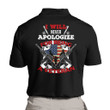 Veteran Polo Shirt, Father's Day Shirt, I Will Never Apologize For Being A Veteran Polo Shirt