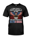 American Eagle Shirt, I Used To Be A Deplorable But Now I Have Been Promoted To Ultra MAGA T-Shirt