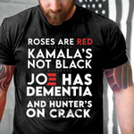 Funny Shirt, Roses Are Red Kamala's Not Black, Joe Has Dementia T-Shirt (Dark Ver.) - ATMTEE