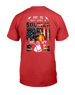 US Army He Is Not Just A Soldier He Is My Son T-Shirt - ATMTEE