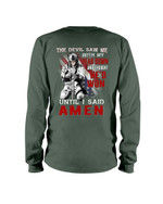 Veterans Shirt -  The Devil Saw Me With Head Down And Thought He'd Won Until I Said Amen Long Sleeve - ATMTEE